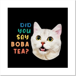Did You Say Boba Tea Funny Cat Posters and Art